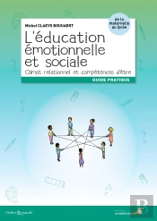 L'Éducation Émotionnelle Et Sociale : Climat Relationnel Et Compétences D'Être