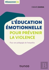 L'Éducation Émotionnelle Pour Prévenir La Violence ; Pour Une Pédagogie De L'Empathie