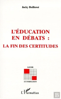 Bertrand.pt - L'Éducation En Débats : La Fin Des Certitudes