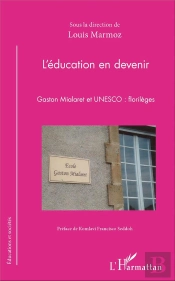 L'Éducation En Devenir ; Gaston Mialaret Et Unesco : Florilèges