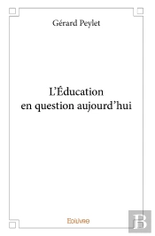 L'Éducation En Question Aujourd'Hui