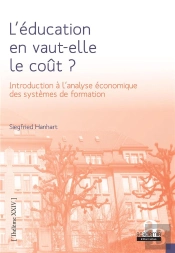 L'Éducation En Vaut-Elle Le Coût ? Introduction À L'Analyse Économique Des Systèmes De Formation