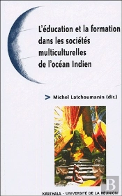 L'Éducation Et La Formation Dans Les Sociétés Multiculturelles De L'Océan Indien