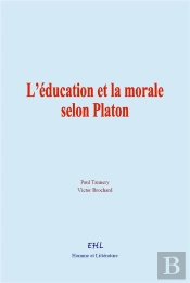 L'Éducation Et La Morale Selon Platon