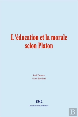 Bertrand.pt - L'Éducation Et La Morale Selon Platon