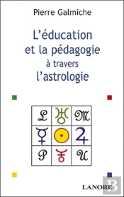 L'Education Et La Pedagogie A Travers L'Astrologie