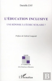L'Éducation Inclusive ; Une Réponse À L'Échec Scolaire ?