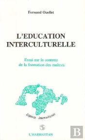 L'Éducation Interculturelle - Essai Sur Le Contenu De La Formation Des Maîtres