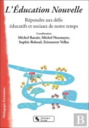 L'Éducation Nouvelle : Répondre Aux Défis Éducatifs Et Sociaux De Notre Temps