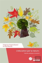 L'Éducation Par La Nature : Théories, Pratiques, Formations