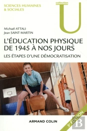 L'Éducation Physique De 1945 À Nos Jours (3e Édition)