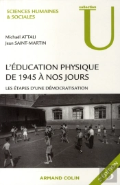 L'Éducation Physique De 1945 À Nos Jours ; Les Étapes D'Une Démocratisation