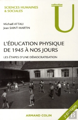 Bertrand.pt - L'Éducation Physique De 1945 À Nos Jours ; Les Étapes D'Une Démocratisation