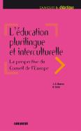 L'Éducation Plurilingue Et Interculturelle. La Perspective Du Conseil De L'Europe
