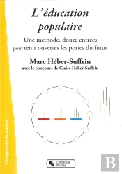 L'Éducation Populaire ; Une Méthode, Douze Entrées Pour Tenir Ouvertes Les Portes Du Futur