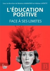 L'Éducation Positive, Un Courant De Pensée Face À Ses Limites