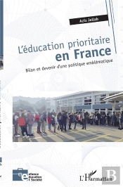 L'Éducation Prioritaire En France ; Bilan Et Devenir D'Une Politique Emblématique