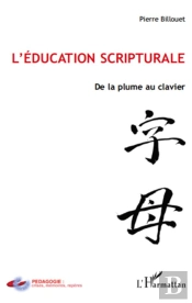 L'Éducation Scripturale ; De La Plume Au Clavier