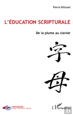 Bertrand.pt - L'Éducation Scripturale ; De La Plume Au Clavier