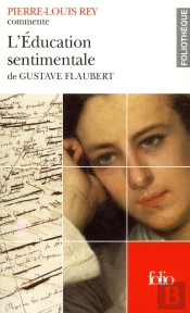 L'Éducation Sentimentale De Gustave Flaubert (Essai Et Dossier)