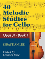 Lee - 40 Melodic Studies - Opus 31 - For Cello Solo - Book 1