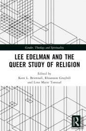 Lee Edelman And The Queer Study Of Religion