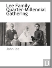 Lee Family Quarter-Millennial Gathering