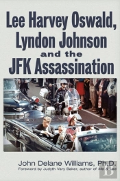 Lee Harvey Oswald, Lyndon Johnson & The Jfk Assassination