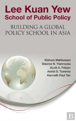 Bertrand.pt - Lee Kuan Yew School Of Public Policy: Building A Global Policy School In Asia