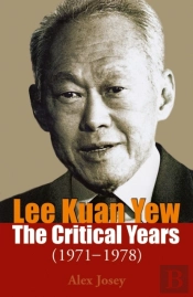 Lee Kuan Yew: The Critical Years