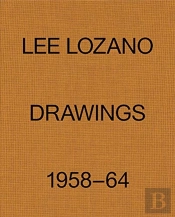 Lee Lozano: Drawings 1958â€“64