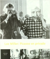 Lee Miller: Picasso En Privado (Castellano-Ingles)