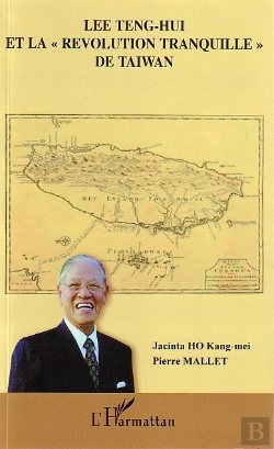 Bertrand.pt - Lee Teng-Hui Et La Revolution Tranquille De Taiwan