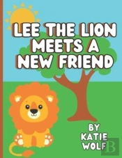 Lee The Lion Makes A New Friend