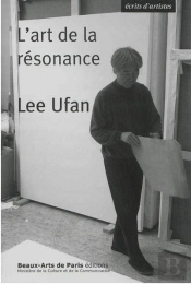 Lee Ufan ; L'Art De La Résonance