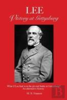 Lee - Victory At Gettysburg