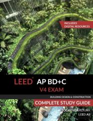 Leed Ap Bd+C V4 Exam Complete Study Guide (Building Design & Construction)