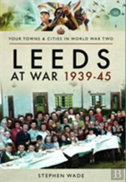 Bertrand.pt - Leeds At War 1939 - 1945