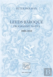 Leeds Baroque Programme Notes 2000-2018
