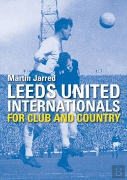 Bertrand.pt - Leeds United Internationals - For Club And Country