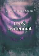 Lee'S Centennial