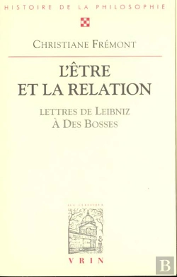 Bertrand.pt - L'Eêtre Et La Relation : Avec Trente-Sept Lettres De Leibniz Au R.P. Des Bosses