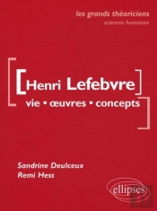 Lefebvre Henri  - Vie, Oeuvres, Concepts