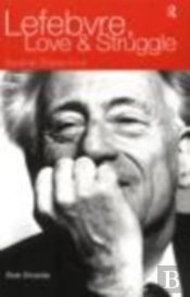Lefebvre, Love And Struggle