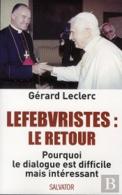 Lefebvristes, Le Retour