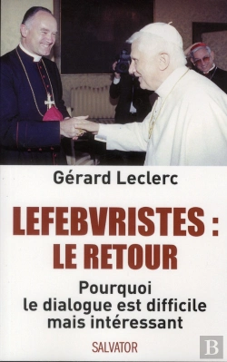 Bertrand.pt - Lefebvristes, Le Retour