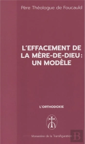 L'Effacement De La Mère-De-Dieu : Un Modèle : L'Effacement De La Mère-De-Dieu : Un Modèle