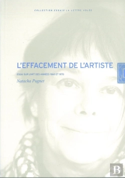 Bertrand.pt - L'Effacement De L'Artiste : Essai Sur L'Art Des Années 1960 Et 1970