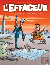 L'Effaceur Tome 2 ; Mieux Vaut Tenir Que Mourir