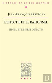 L'Effectif Et Le Rationnel ; Hegel Et L'Esprit Objectif